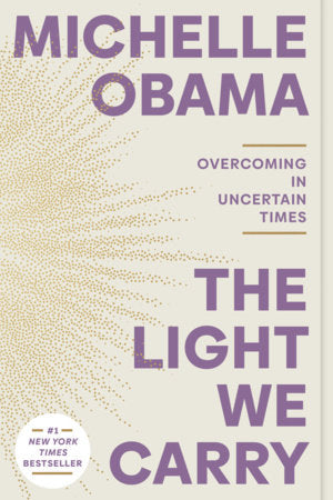 Penguin Random House | The Light We Carry by Michelle Obama