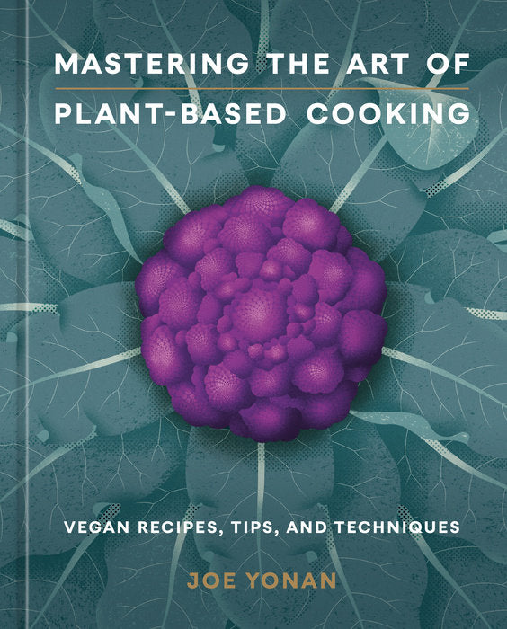 Penguin Random House | Mastering the Art of Plant-Based Cooking