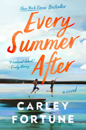 Penguin Random House | Every Summer After by Carley Fortuneh