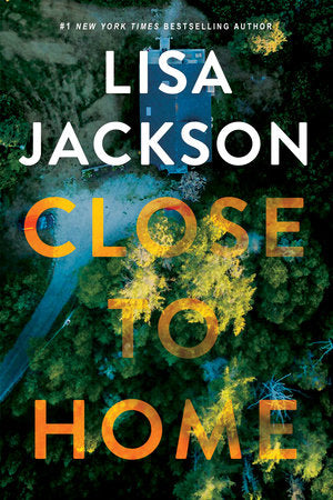 Penguin Random House | Close to Home by Lisa Jackson