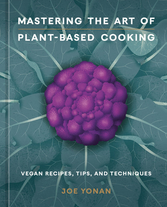 Penguin Random House | Mastering the Art of Plant-Based Cooking