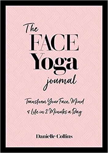 Penguin Random House | The Face Yoga Journal: Transform Your Face, Mind & Life in 2 Minutes a Day