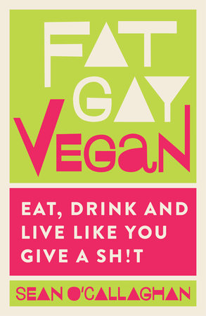 Penguin Random House | Fat Gay Vegan